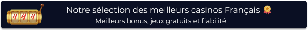 Notre sélection des meilleurs casinos Français